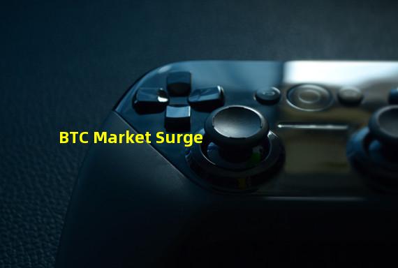 BTC Market Surge 