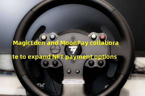 MagicEden and MoonPay collaborate to expand NFT payment options