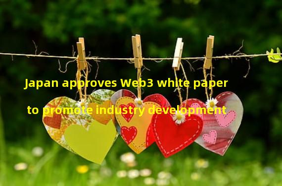 Japan approves Web3 white paper to promote industry development
