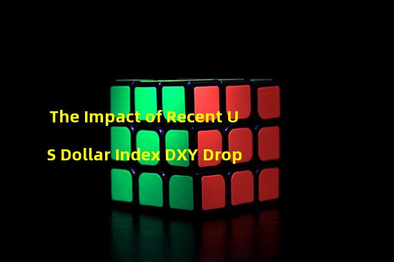 The Impact of Recent US Dollar Index DXY Drop