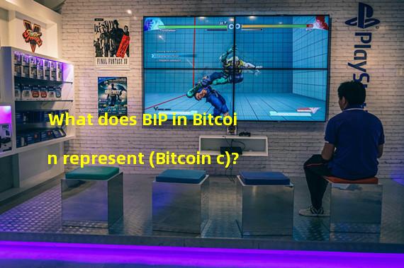 What does BIP in Bitcoin represent (Bitcoin c)?
