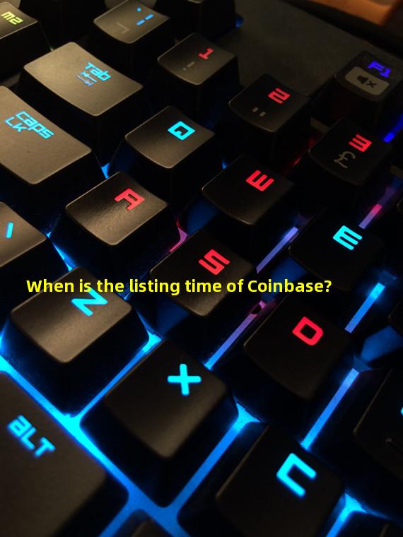 When is the listing time of Coinbase?